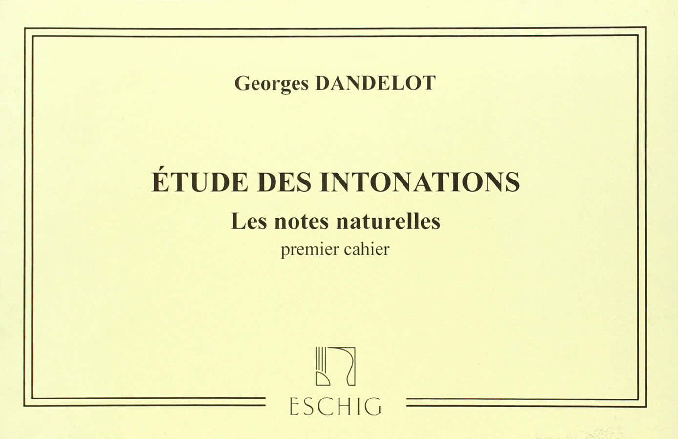 DANDELOT GEORGES - ETUDE DES INTONATIONS VOL.1