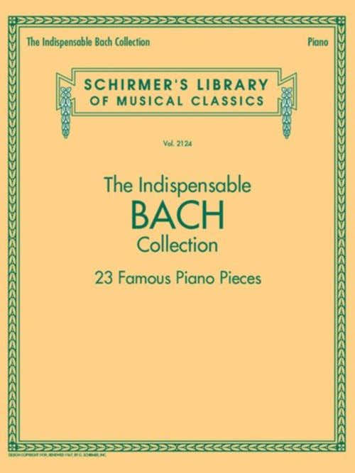 The Indispensable Bach Collection - Piano