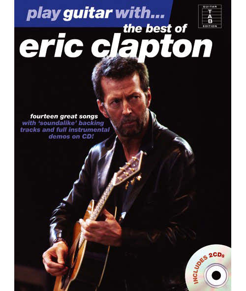 Clapton Eric - Play Guitar With - Best Of + 2 Audio En Lignes - Guitar Tab