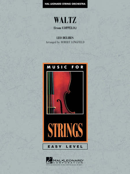 Delibes Leo - Waltz From Coppelia (arr. Robert Longfield) - Score & Parts