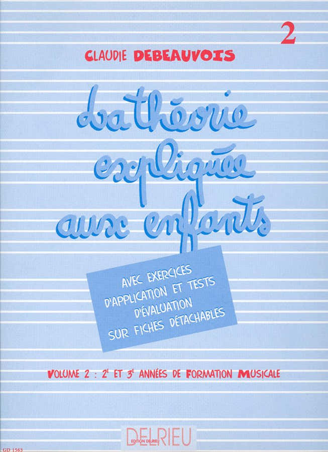 Théorie Expliquée Aux Enfants Vol.2 - Debeauvois