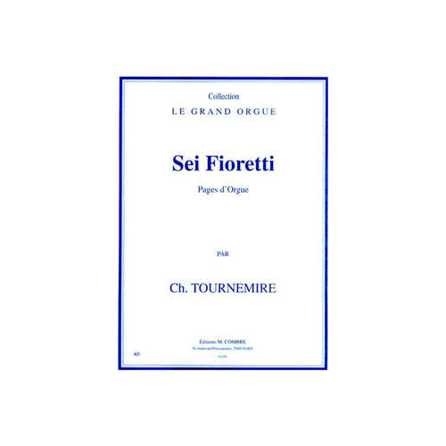 Tournemire - Sei Fioretti (pages D'orgue) - Orgue