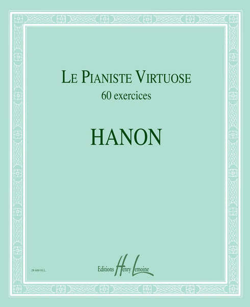 Le Pianiste Virtuose 60 Exercices Piano - Hanon