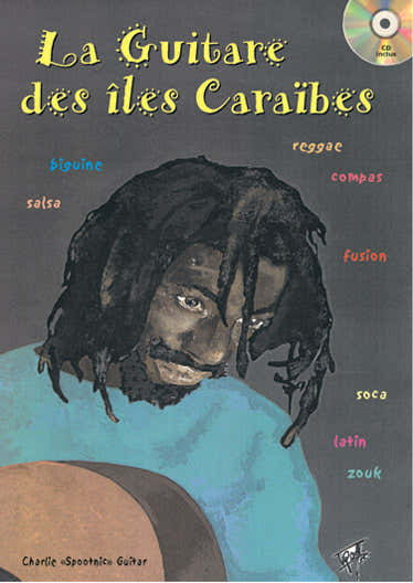 Spootnic C. - Guitare Des Iles Caraibes + CD - Guitare