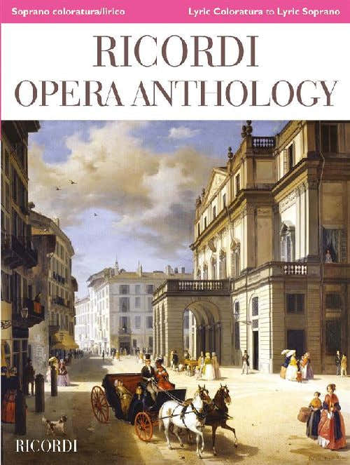RICORDI OPERA ANTHOLOGY - CHANT ET PIANO - SOPRANO COLORATURA LIRICO