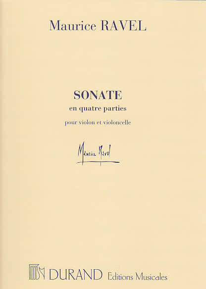 RAVEL M. - SONATE EN QUATRE PARTIES POUR VIOLON ET VIOLONCELLE