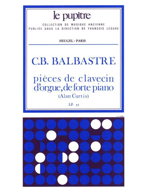 Balbastre C.B. - Pieces De Clavecin D'Orgue Et De Forte Piano