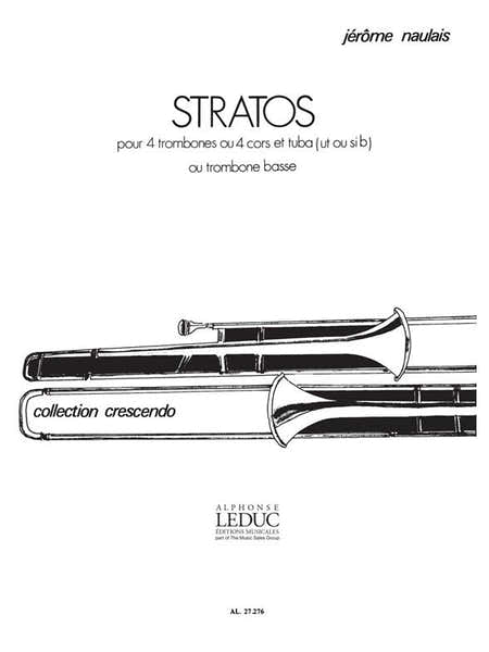 Naulais Jerome - Stratos - 4 Trombones Ou 4 Cors et Tuba (ut Ou Sib) Ou Trombone Basse