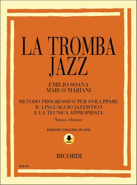La Tromba Jazz. Metodo Progressivo Per Sviluppare