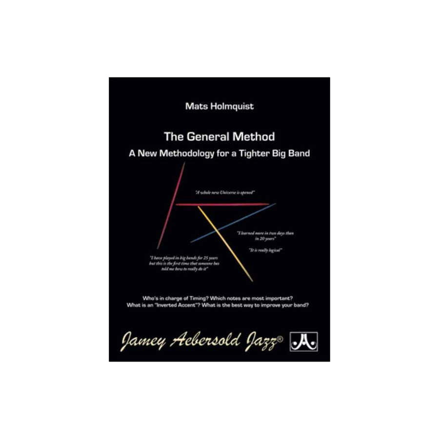 Holmquist Mats - The General Method A new Methodology for a Tighter Big Band