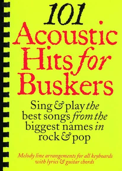 101 Acoustic Hits For Buskers - Melody Line Lyrics And Chords