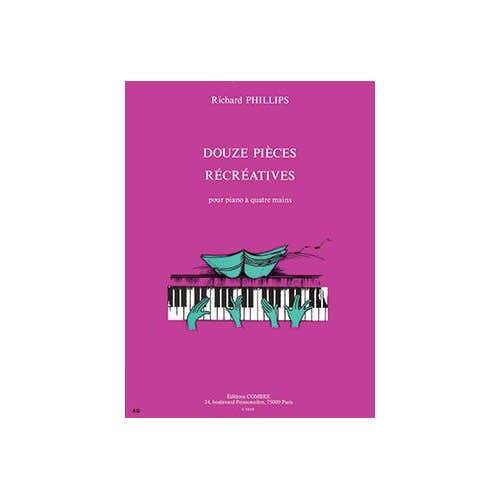 Phillips - 12 Pièces Récréatives - Piano À 4 Mains