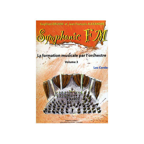Alexandre/drumm - Symphonic FM Vol.3 Eleve - Les Cordes