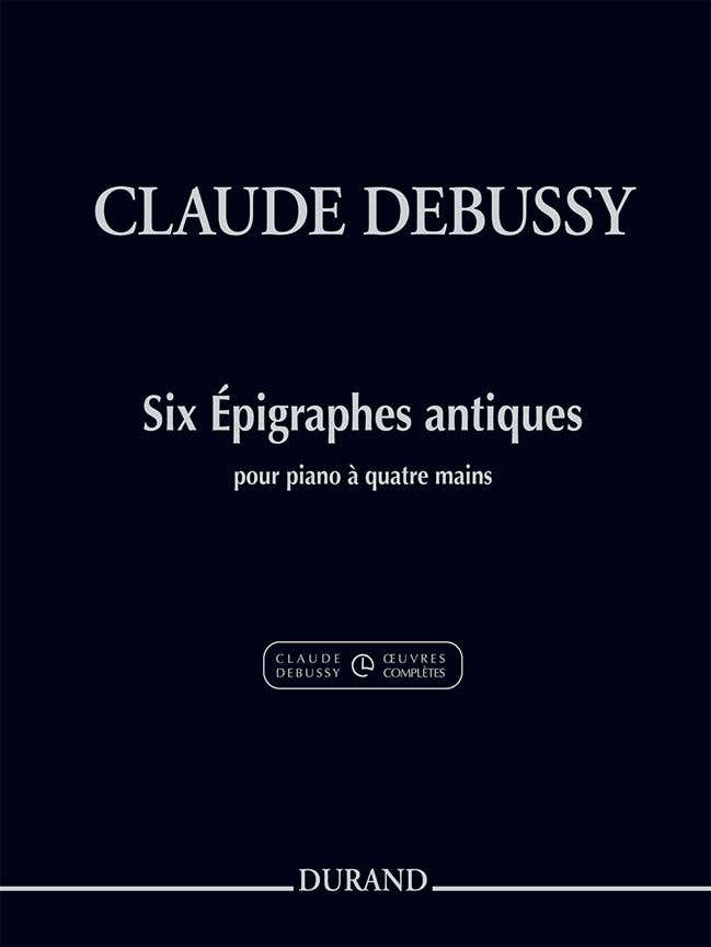 Debussy C. - Six Epigraphes Antiques - Piano 4 Mains