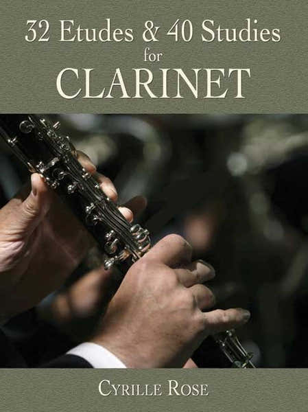 Dover Cyrille Rose - 32 Etudes And 40 Studies- Clarinet