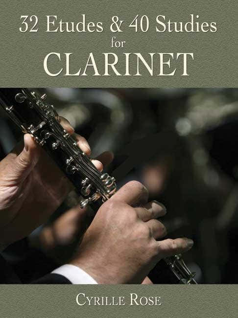 CYRILLE ROSE - 32 ETUDES AND 40 STUDIES- CLARINET