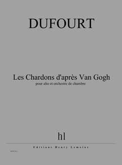 Dufourt - Chardons D'après Van Gogh - Alto et Orchestre De Chambre