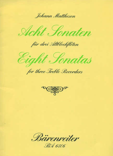 Barenreiter Mattheson J. - Acht Sonaten Fur 3 Altblockfloten Op. 1/3-10 - Flute A Bec