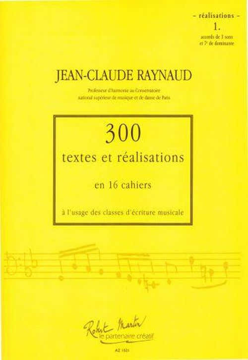 Raynaud J.C. - 300 Textes et Realisations Cahier 1 - Realisations