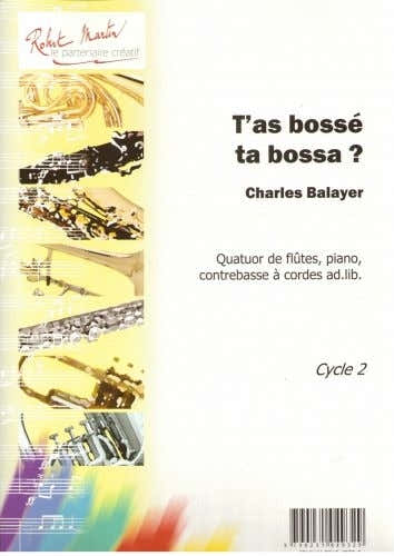 Balayer C. - T'as Bosse Ta Bossa 4 Flute et Piano