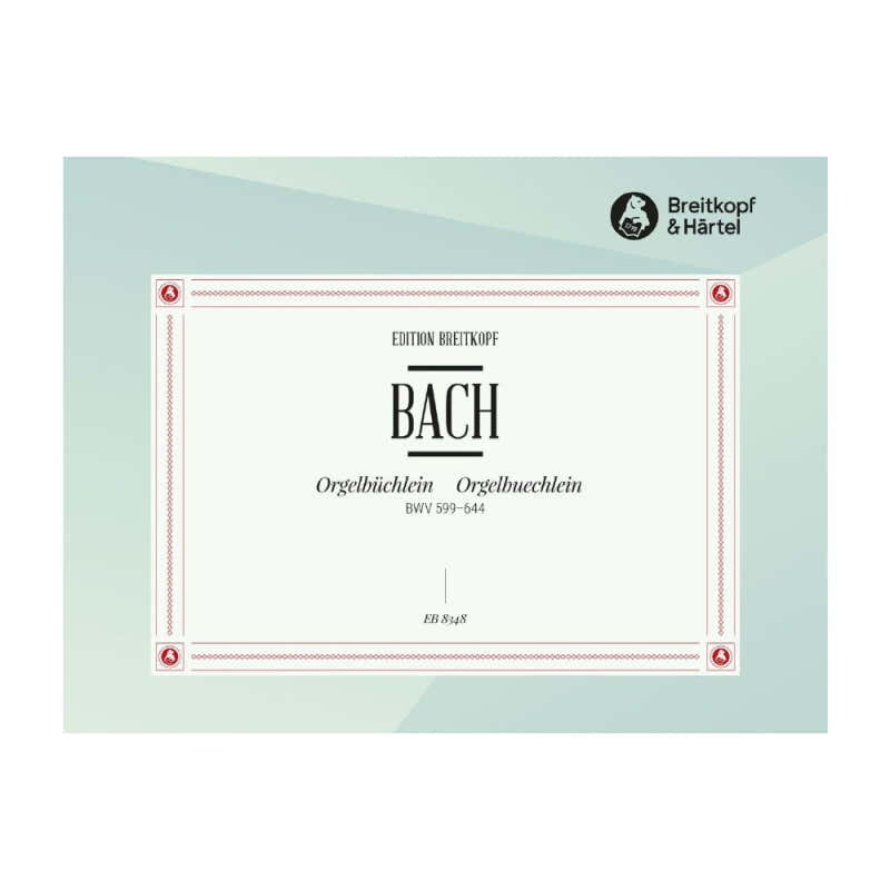 Bach Johann Sebastian - Orgelbuchlein BWV 599-644 - Órgão