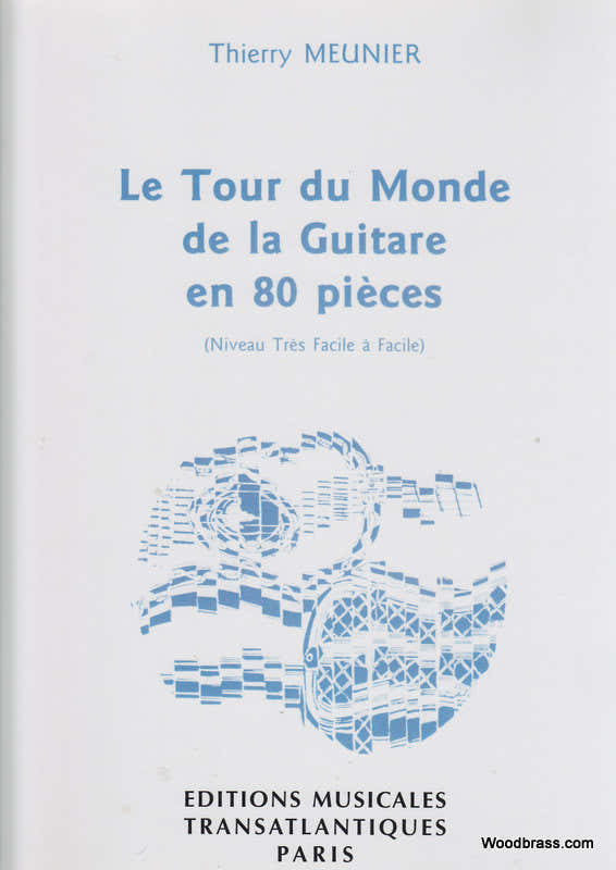 Meunier Thierry - Le Tour Du Monde De La Guitare En 80 Pieces