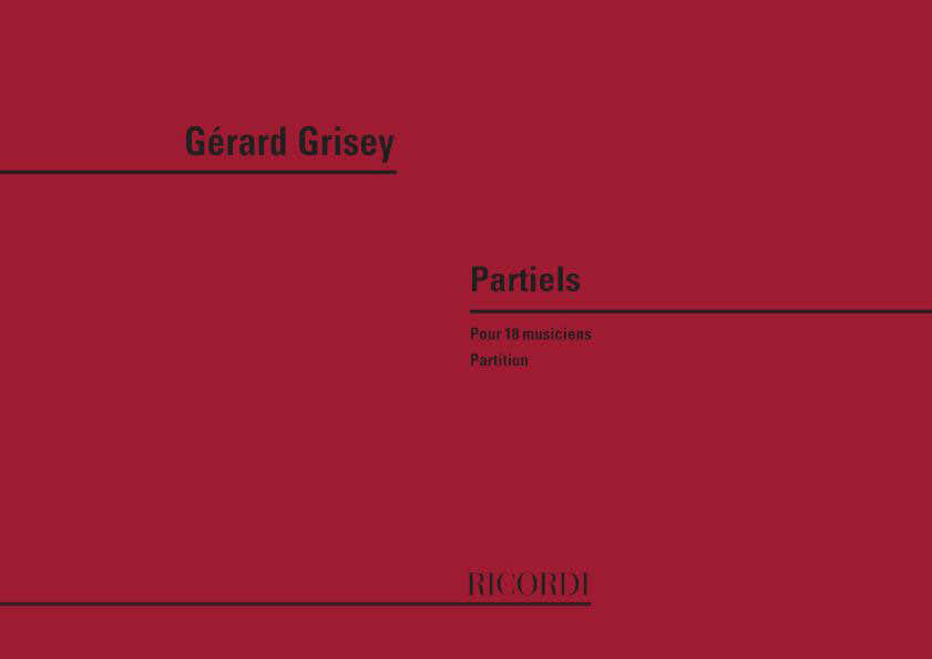 GRISEY G. - PARTIELS POUR 18 MUSICIENS - CONDUCTEUR