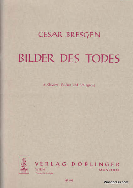 Doblinger Bresgen C. - Bilder Des Todes - Deux Pianos & Percussions