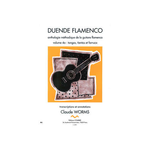 Worms Claude - Duende Flamenco Vol.4A - Tangos Tientos Et Farruca - Guitare Flamenca