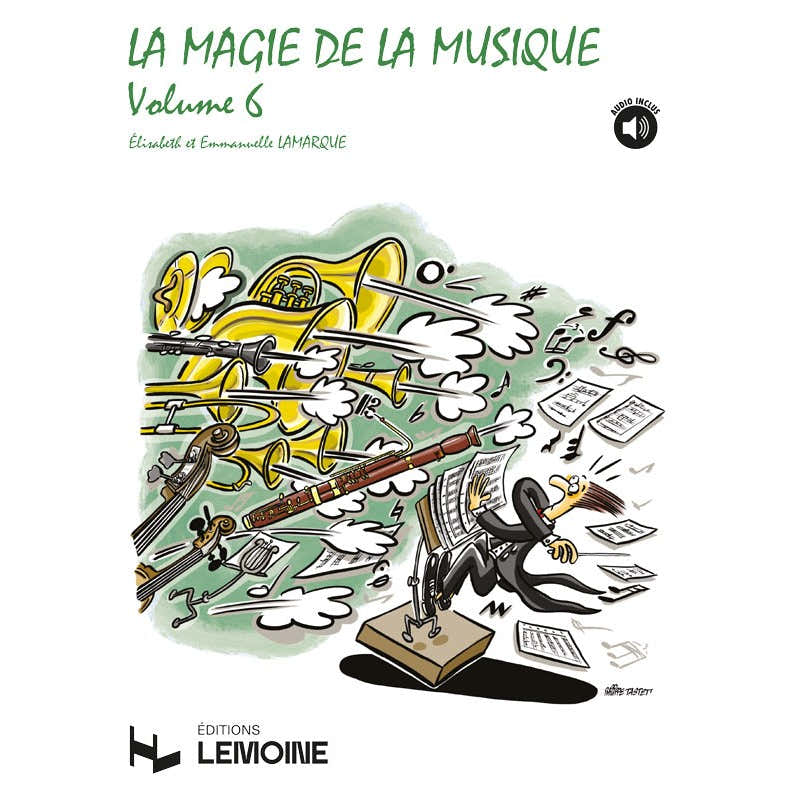 Lamarque E. / Goudard M.-J. - La Magie De La Musique Vol.6
