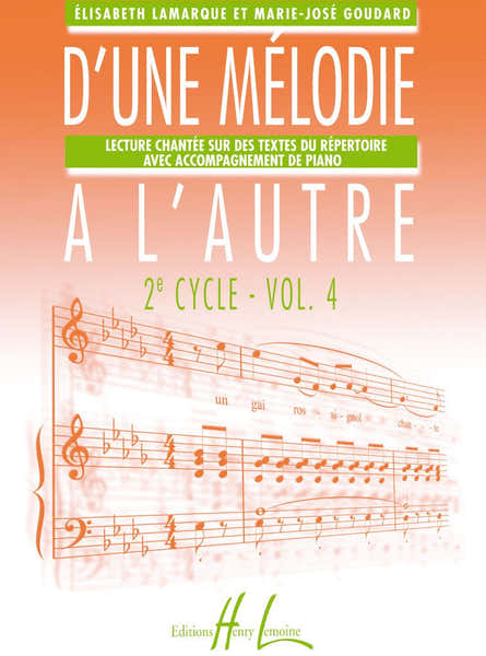 Lemoine Lamarque E. / Goudard M.-J. - D'une Melodie A L'autre Vol.4