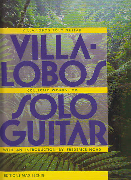 VILLA-lobos H. - Collected Works For Solo Guitar