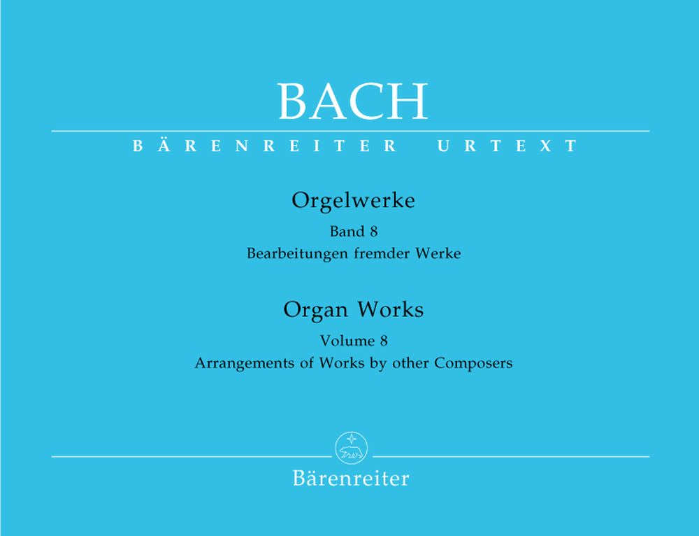 J.S. - Orgelwerke Vol.8 Bearbeitungen Fremder Werke - Orgue