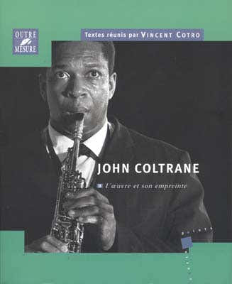 Coltrane John - L'oeuvre et Son Empreinte
