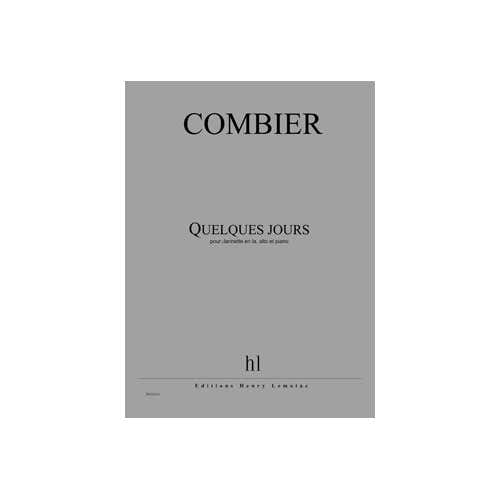 Combier - Quelques Jours - Clarinette En La Alto Et Piano