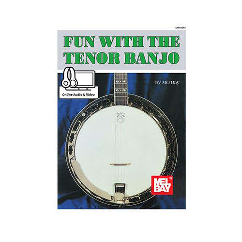 Mel Bay Bay Mel - Fun With The Ténor Banjo - Banjo