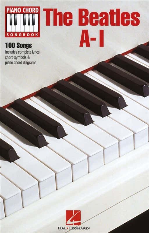 THE BEATLES A-I PIANO CHORD SONGBOOK - LYRICS AND PIANO CHORDS