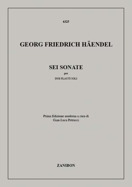 Haendel G.F. - Sei Sonate - 2 Flutes