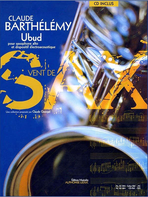 Barthelemy C - Ubud - Saxophone Alto et Dispositif Electroacoustique