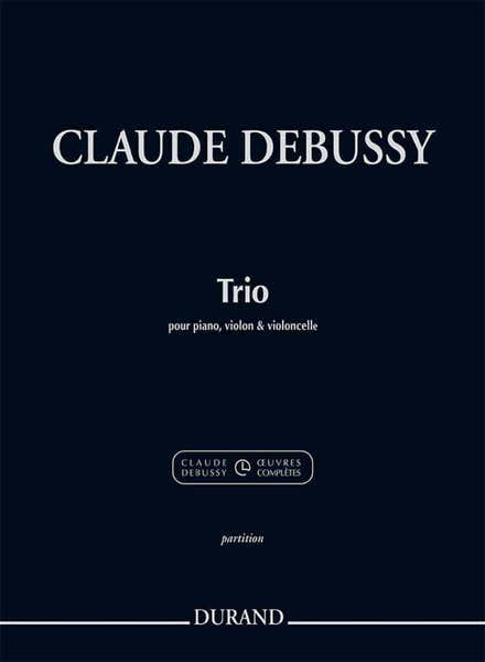 DEBUSSY C. - TRIO POUR PIANO VIOLON & VIOLONCELLE