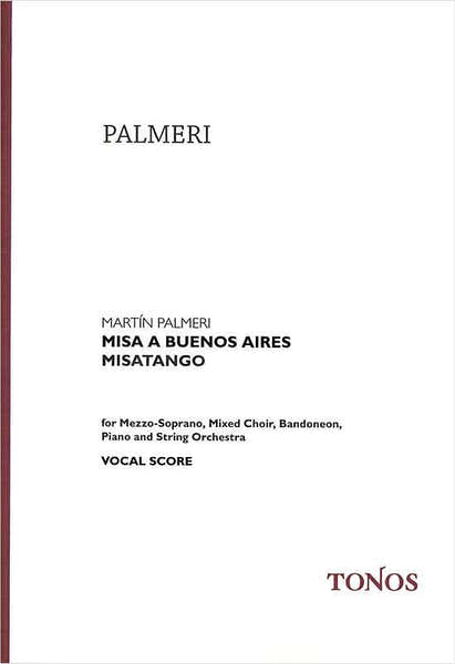 Palmeri - Misatango Misa A Buenos Aires Chorale