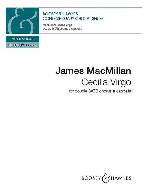 Macmillan - Cecilia Virgo - Choeur Mixte (satb/satb) A Cappella