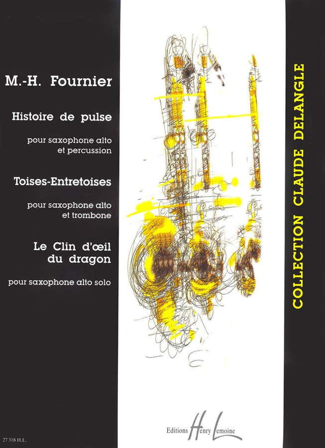 FOURNIER MARIE-HELENE - HISTOIRE DE PULSE / TOISES-ENTRETOISES / LE CLIN D'OEIL DU DRAGON