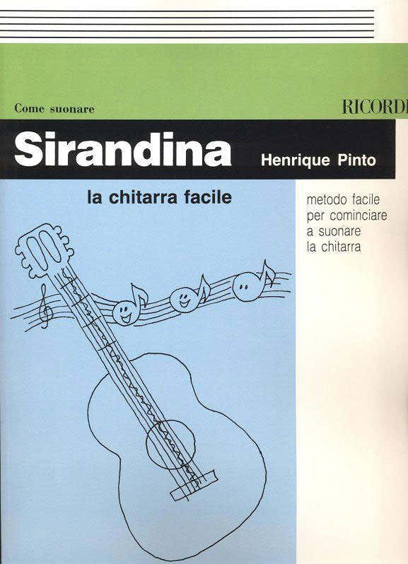 PINTO H. - SIRANDINA LA CHITARRA FACILE METODO FACILE PER COMINCIARE - GUITARE