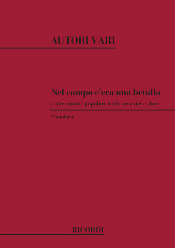 Nel Campo C'Era Una Betulla E Altri Motivi
