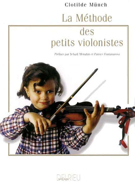 Edition Delrieu MUNCH CLOTILDE - METHODE DES PETITS VIOLONISTES