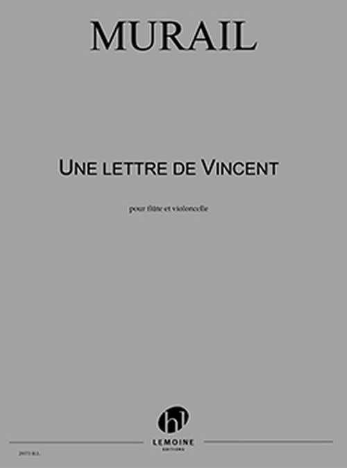 Murail - Une Lettre De Vincent - Flûte et Violoncelle