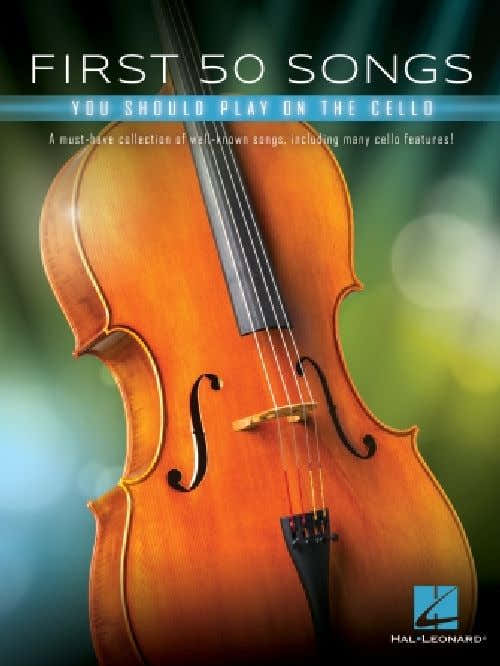 First 50 Songs You Should Play On Cello - Violoncelle