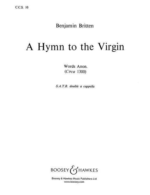 Britten - A Hymn To The Virgin No. 10 - Choeur Mixte (satb/satb) A Cappella