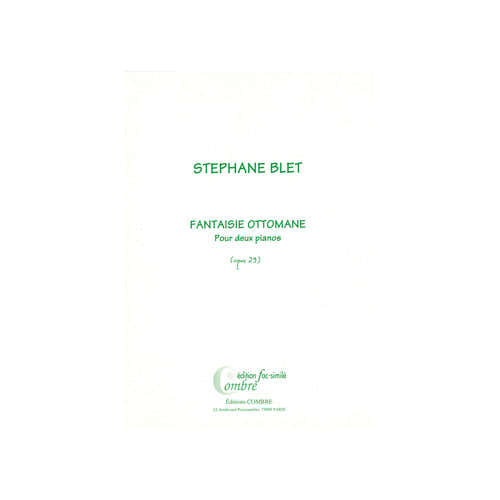 Blet - Fantaisie Ottomane Op.29 - 2 Pianos